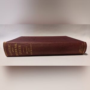 Gastric And Duodenal Ulcer by Arthur H. Hurst & Matthew J. Stewart, 1929